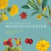Odlarens handbok om medicinalväxter : uppslagsverk över läkande örter och huskurer