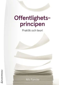 Offentlighetsprincipen : praktik och teori