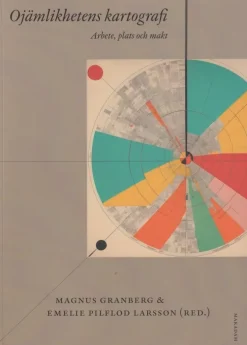 Ojämlikhetens kartografi : arbete, plats och makt