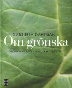 Om grönska : gröna växter för en vackrare trädgård