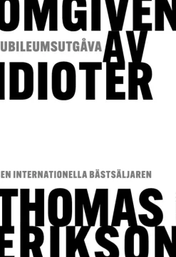 Omgiven av idioter - jubileumsutgåva