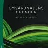 Omvårdnadens grunder : hälsa och ohälsa