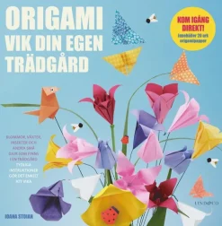 Origami : vik din egen trädgård