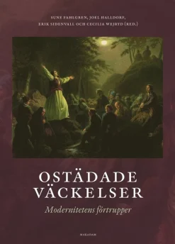 Ostädade väckelser : modernitetens förtrupper
