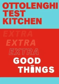 Ottolenghi Test Kitchen: Extra Good Things