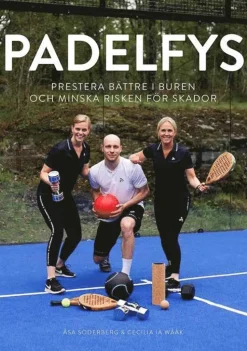 Padelfys - prestera bättre i buren och minska risken för skador