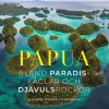 Papua : bland paradisfåglar och djävulsrockor
