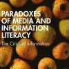 Paradoxes of Media and Information Literacy