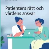 Patientens rätt och vårdens ansvar
