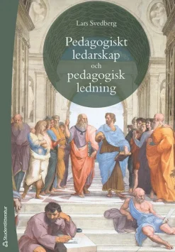 Pedagogiskt ledarskap och pedagogisk ledning : teori och praktik