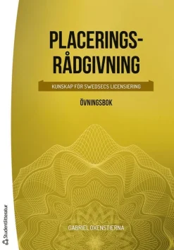 Placeringsrådgivning : kunskap för SwedSecs licensiering - övningsbok