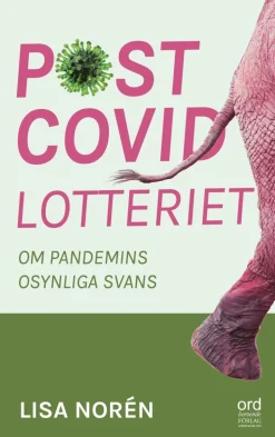 Postcovidlotteriet : om pandemins osynliga svans