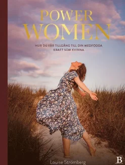 Power Women : hur du får tillgång till din medfödda kraft som kvinna