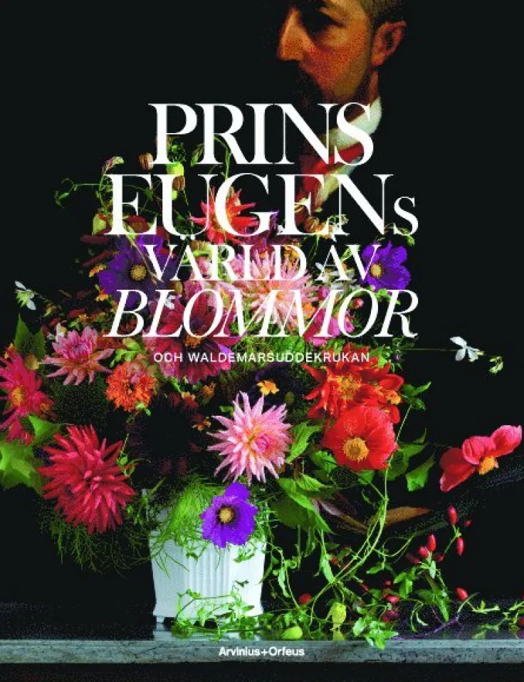 Prins Eugens värld av blommor och Waldemarsuddekrukan