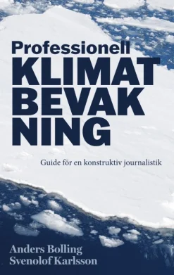Professionell klimatbevakning : guide för en konstruktiv journalistik