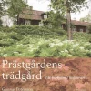 Prästgårdens trädgård : ett bortglömt kulturarv
