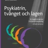 Psykiatrin, tvånget och lagen : en lagkommentar i historisk belysning