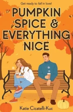 Pumpkin Spice & Everything Nice