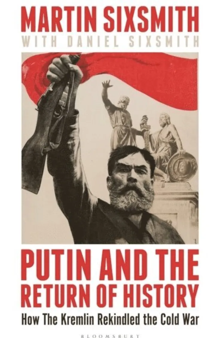 Putin and the Return of History