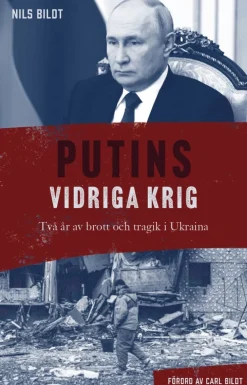 Putins vidriga krig : Två år av brott och tragik i Ukraina
