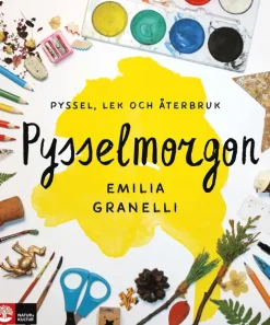 Pysselmorgon : Pyssel, lek och återbruk