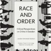Race and order : critical perspectives on crime in Sweden