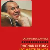 Ragnar Ulfung : jag måste sjunga annars dör jag