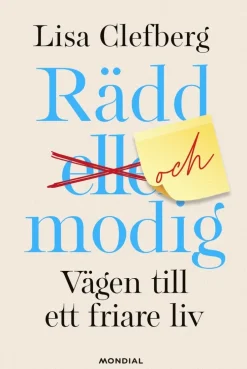 Rädd och modig : vägen till ett friare liv