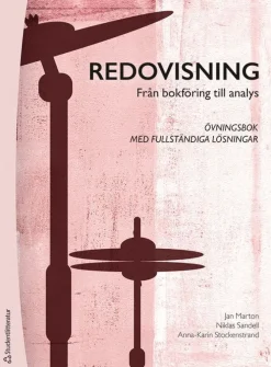 Redovisning : från bokföring till analys - övningsbok med fullständiga lösningar