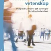 Rehabiliteringsvetenskap - Perspektiv, aktörer och strategier för hälsa i arbetslivet