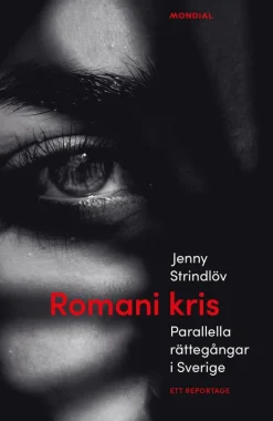 Romani kris : parallella rättegångar i Sverige - ett reportage