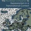 Routledge Companion to Expressionism in a Transnational Context