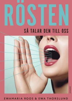 Rösten : så talar den till oss