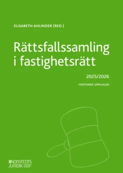 Rättsfallssamling i fastighetsrätt : 2025/2026