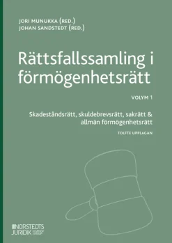 Rättsfallssamling i förmögenhetsrätt. Volym 1, Skadeståndsrätt, skuldebrevsrätt, sakrätt & allmän förmögenhetsrätt