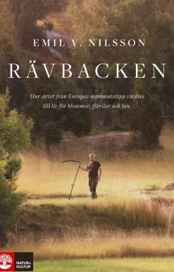 Rävbacken : hur arvet från Europas mammutstäpp väcktes till liv för blommor, fjärilar och bin