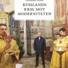 Rysslands krig mot moderniteten
