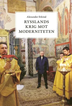 Rysslands krig mot moderniteten