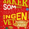 Saker som (nästan) ingen vet om julen