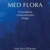 Samtalen med Flora : en berättelse i kolonialismens skugga