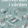 Samverkan i vården : från system till praktik