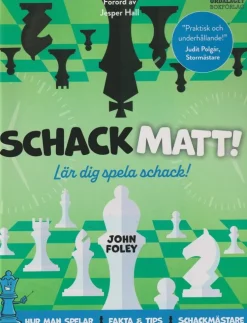 Schackmatt! : lär dig spela schack!