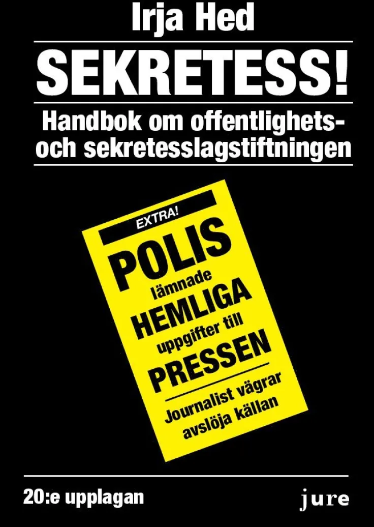 Sekretess! - Handbok om offentlighets- och sekretesslagstiftningen