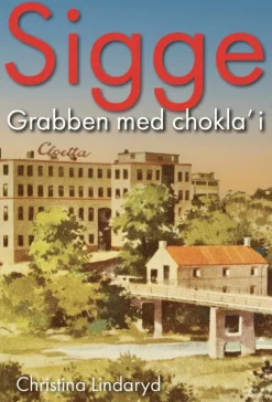 Sigge : grabben med chokla' i