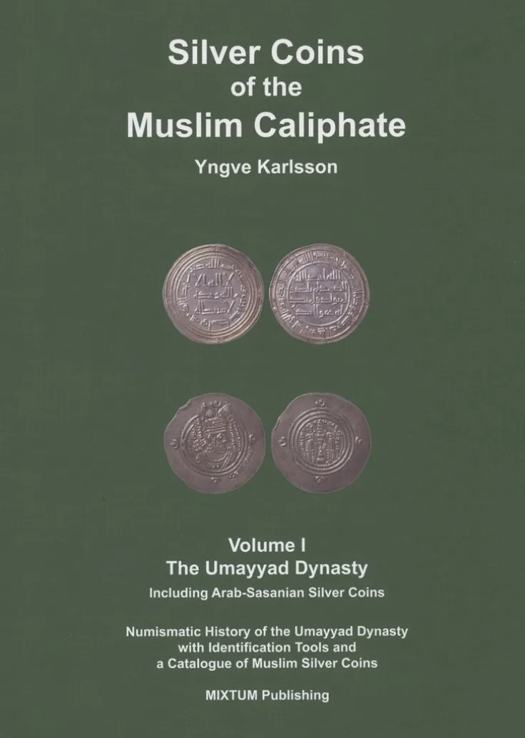 Silver coins of the muslim caliphate: the Umayyad Dynasty