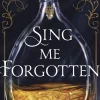 Sing Me Forgotten