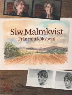 Siw Malmkvist : Från mitt köksbord