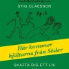 Skaffa dig ett liv 3.0 : här kommer hjältarna från Söder