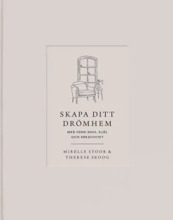 Skapa ditt drömhem med feng shui, själ och kreativitet