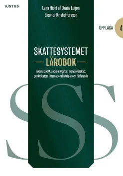 Skattesystemet lärobok : inkomstskatt, sociala avgifter, mervärdesskatt, punktskatter, internationella frågor och förfarande
